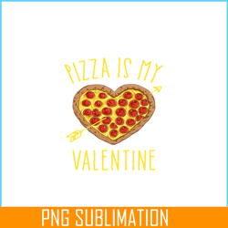 pizza is my valentine png, food valentine png, valentine holidays png