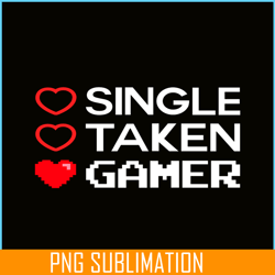 single taken gamer png, sweet valentine png, valentine holidays png