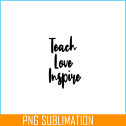 teach love inspire, sweet valentine png, valentine holidays png