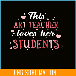 this art techer love her students, sweet valentine png, valentine holidays png