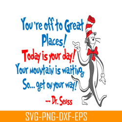 today is your day svg, dr seuss svg, dr seuss quotes svg ds2051223285