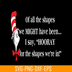 off all the shapes svg, dr seuss svg, dr seuss quotes svg ds2051223291