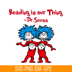 reading is our things svg, dr seuss svg, dr seuss quotes svg ds205122334