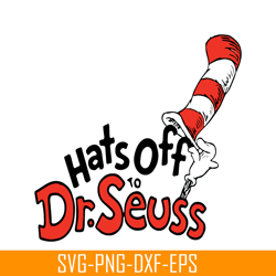 hat off to dr seuss svg, dr seuss svg, cat in the hat svg ds205122337