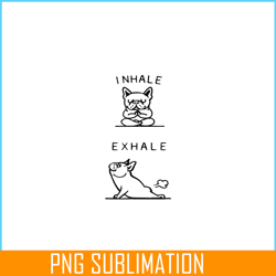 inhale exhale french bulldog png, frenchie bulldog png, french dog artwork png