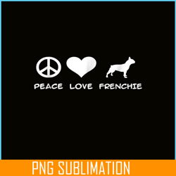 peace love french bulldog png, frenchie bulldog png, french dog artwork pnghl