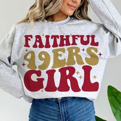 faithful 49ers girl svg png, 49ers png svg, san francisco football svg, 49ers football svg, go 49ers go svg png shirt