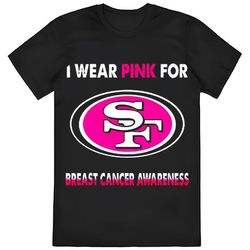 san francisco 49ers i wear pink for breast cancer awareness shirt