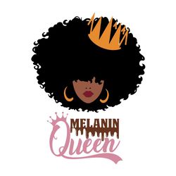 melanin queen svg, black girl svg, black queen svg, black girl magic svg, melanin svg, black lives matter svg, black his