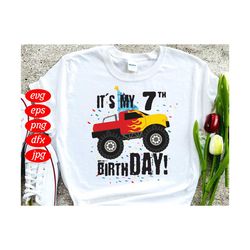 its my 7th birthday svg, birthday svg, monster truck svg, birthday gift svg, truck gift svg, truck lovers svg, birthday