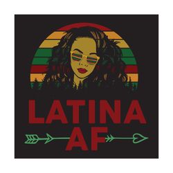 latina af vintage retro, trending svg, latina svg, latina gift, latina shirt, gift for woman, retro vintage, woman svg,