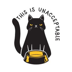 this is unacceptable, trending svg, cat svg, cat gift, cat shirt, black cat svg, black cat gift, love black cat, funny c