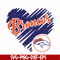 denver broncos heart svg, sport svg, nfl svg, png, dxf, eps digital file nfl2410202003t