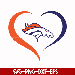 denver broncos heart svg, sport svg, nfl svg, png, dxf, eps digital file nfl2410202007t