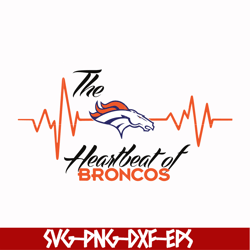 the heartbeat of denver broncos svg, sport svg, nfl svg, png, dxf, eps digital file nfl2410202033t