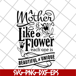 mother like flower svg, mother's day svg, eps, png, dxf digital file mtd26042116