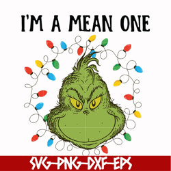 im a mean one svg, grinch svg, png, dxf, eps digital file ncrm13072018
