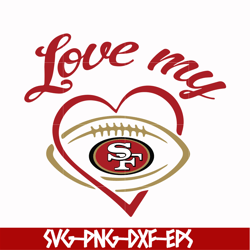 love my san francisco 49ers svg, 49ers heart svg, nfl svg, png, dxf, eps digital file nfl071020204l