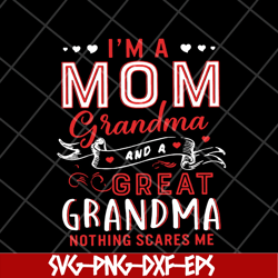 im a mom grandma svg, mother's day svg, eps, png, dxf digital file mtd23042118