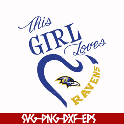 this girl loves ravens svg, baltimore ravens heart svg, baltimore ravens svg, ravens svg, sport svg, nfl svg, png, dxf,