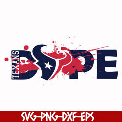 dope houton texans svg, texans svg, nfl svg, png, dxf, eps digital file nfl10102033l