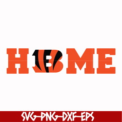 cincinnati bengals home svg, cincinnati bengals svg, bengals svg, sport svg, nfl svg, png, dxf, eps digital file nfl1810