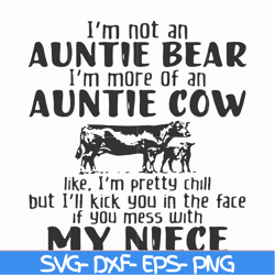 i'm not an auntie bear i'm more of an auntie cow like i'm pretty chill but i'll kick you in the face if you mess with my