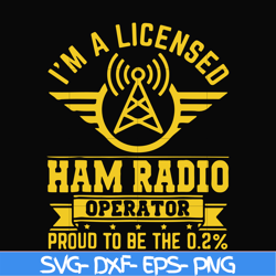 i'm a licensed ham radio operator proud to be the 0,2 svg, png, dxf, eps file fn000546