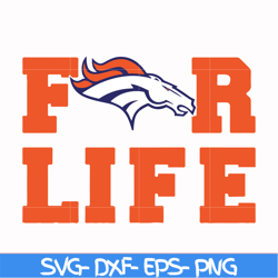 denver broncos for life svg, sport svg, nfl svg, png, dxf, eps digital file nfl2410202036t