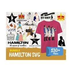 130 bundle hamilton svg, hamilton bundle svg, trending svg, hamilton svg, alexander hamilton svg, crown svg, rise up sv