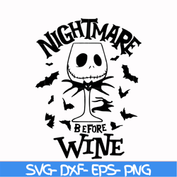 nightmare before wine svg, halloween svg, png, dxf, eps digital file hlw0033