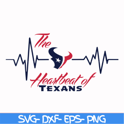 the heartbeat of texans svg, houton texans svg, texans svg, nfl svg, png, dxf, eps digital file nfl1010201l