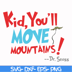 kid, you'll move mountains svg, png, dxf, eps file dr00076