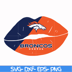 denver broncos lips svg, sport svg, nfl svg, png, dxf, eps digital file nfl2410202005t