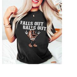 falls out balls out shirt, game day shirt, game day, football shirt, game day t shirt, football character, generic footb