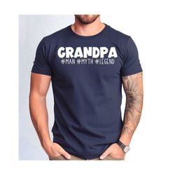 grandpa the man the myth the legend tshirt, father's day grandpa shirt, grandpa gift tshirt, new grandpa gift tee.jpg