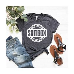 shitbox shirt, certified shitbox tee,shit happen shirt,funny shirt, funny shirt for man,80s comedy tee,motivational shir