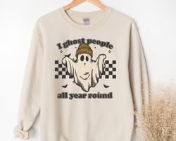 i ghost people all year around sweatshirt, halloween sweatshirt, halloween party shirt, halloween costumes, spooky vibes