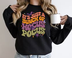 it's just a bunch of hocus pocus sweatshirt,gift for witchy women,witch broom shirt,witchy aesthetic,hocus pocus tee,san