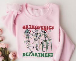 orthopedic department sweatshirt, ortho christmas nurse sweatshirt, skeleton dancing nurse sweatshirt, ortho group team