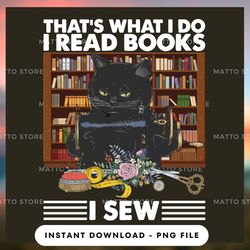 digital png file - that's what i do  read books i sew - matto store