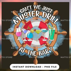 outdoor lover png design - can't we just muster drill at the bar - cruise gifts  - instant download