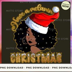 digital png file - have a melanin christmas - ham  png download, png file, printable png, instant download