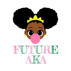 future aka girl svg, sorority svg, alpha kappa alpha, aka girl gang svg