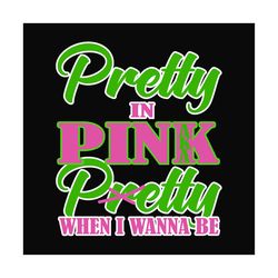 pretty in pink when i wanna be svg,pretty pink svg,pink svg