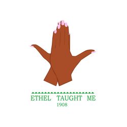 ethel taught me 1908, aka sorority gift, aka sorority svg, aka svg