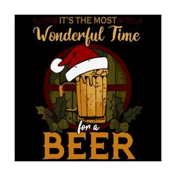 it is the most wonderful time for a beer svg, christmas svg, the most wonderful time svg, beer svg, beer christmas svg,