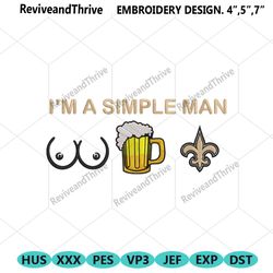 im a simple man new orleans saints embroidery design file png