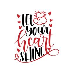 let your heart shine funny quotes svg