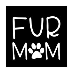 Fur Mom Dog Mom Dog Lover Fur Momma Funny Quotes Svg